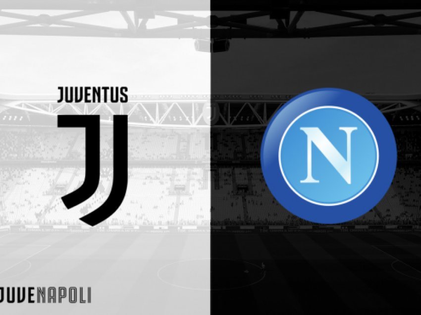 Ka një datë për ndeshjen Juventus - Napoli