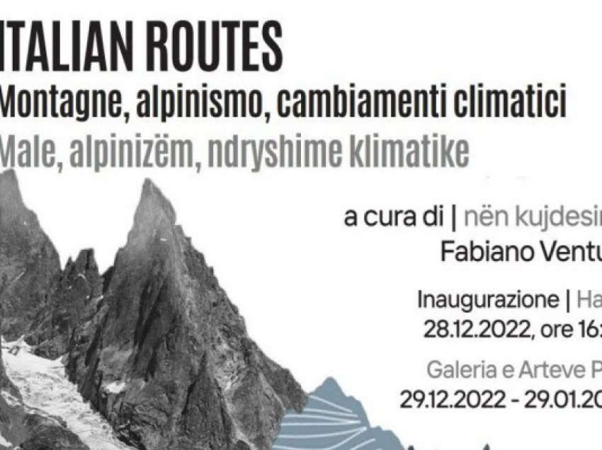 Malet dhe ndryshimet klimatike: në Pejë çelet ekspozita “Italian Routes - Rrugët italiane”