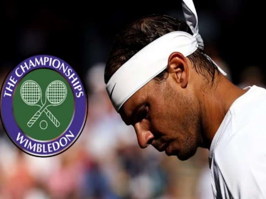 E fundit, Nadal tërhiqet nga turneu Wimbledon