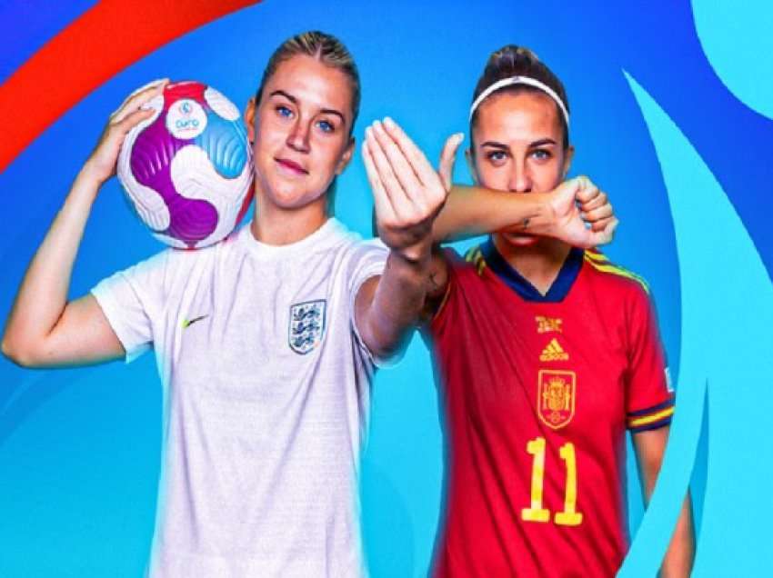 Kampionati Evropian për femra, super ndeshje mes Anglisë dhe Spanjës