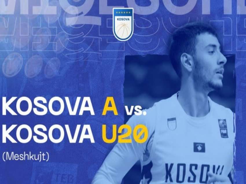 Nesër miqësorja mes Kosovës A dhe Kosovës U20 në basketboll