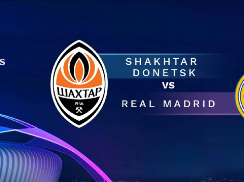 Formacionet zyrtare: Shakhtar Donetsk – Real Madrid