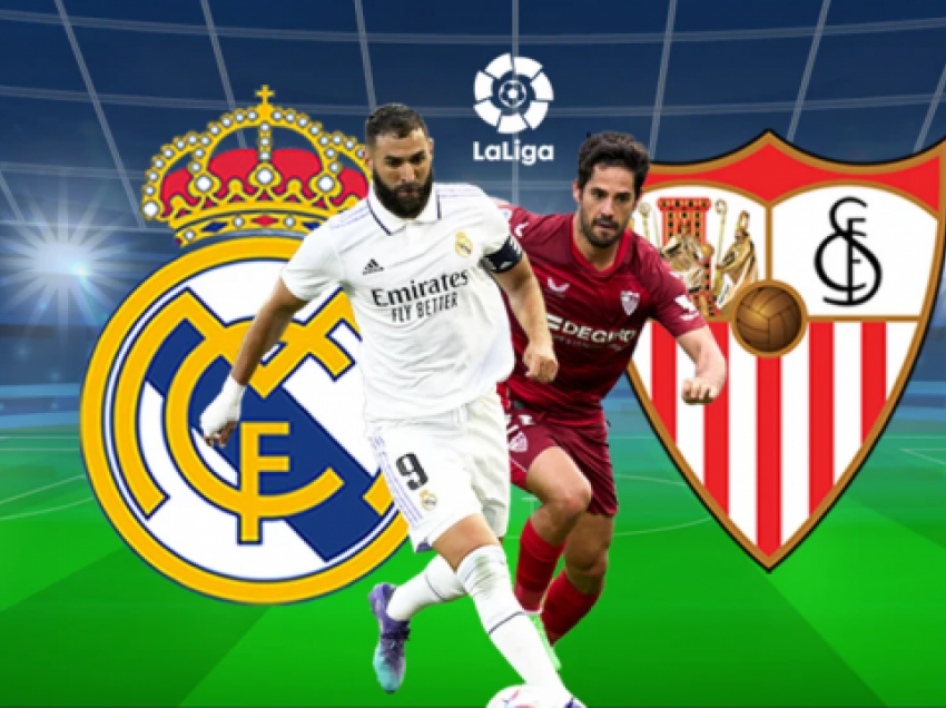 Real Madridi sfidohet sonte nga Sevilla