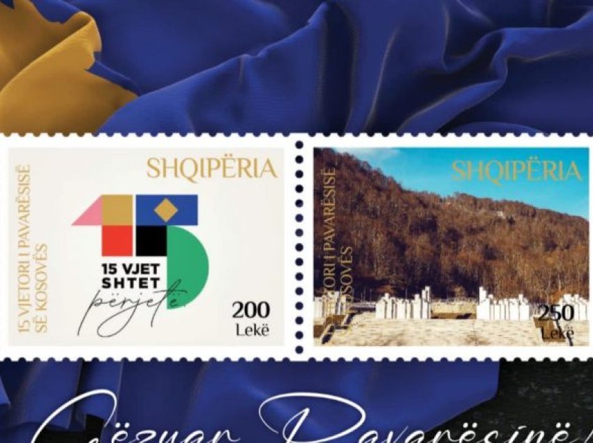 Posta Shqiptare nxjerr pullë të veçanta me rastin e 15 vjetorit të Pavarësisë së Kosovës