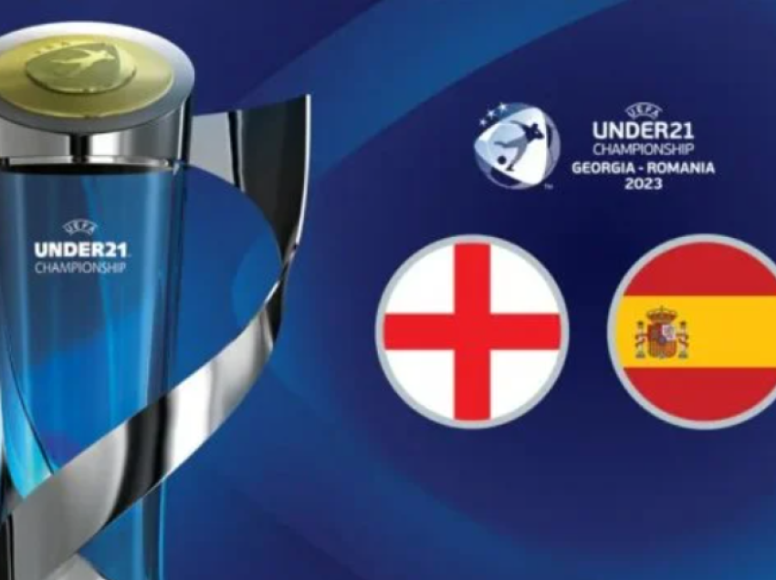 Euro U21, sonte finalja mes Anglisë dhe Spanjës