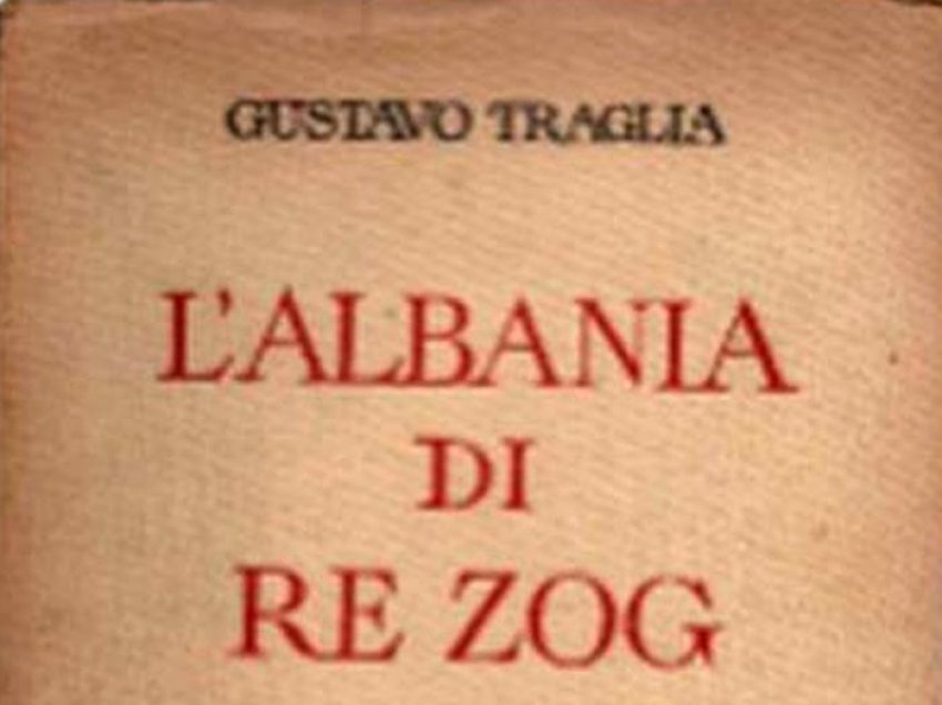 La Nuova Italia (1930)/ Pse duhet lexuar libri “Shqipëria e Mbretit Zog” i Gustavo Traglia-s?