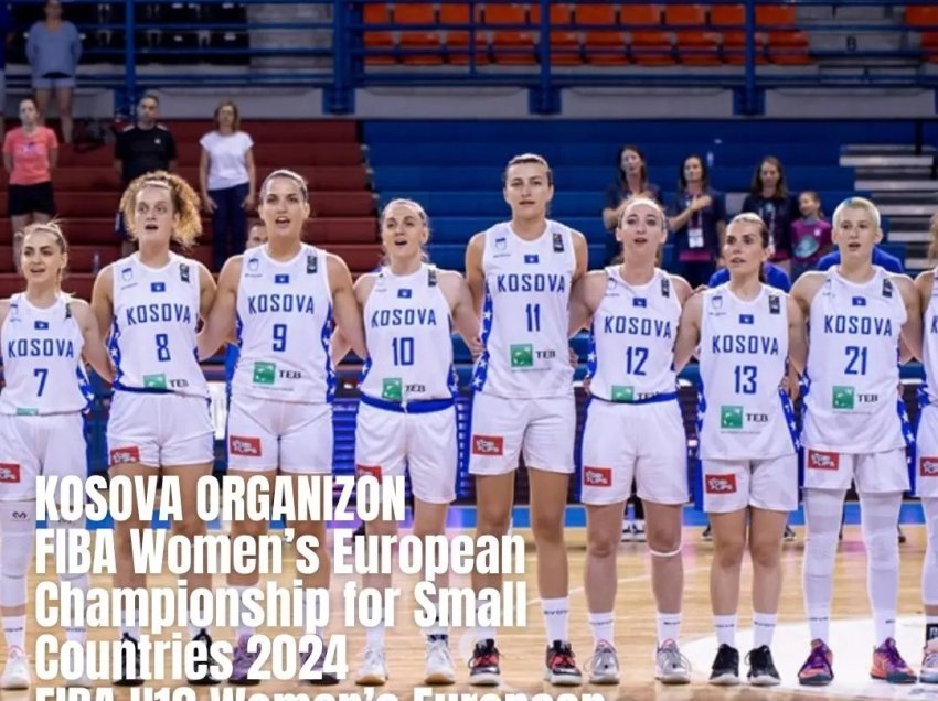 Kosova organizon FIBA Kampionatin Evropian për Shtete të Vogla – Femrat dhe FIBA U18 Kampionatin Evropian, Divizoni C - Femrat
