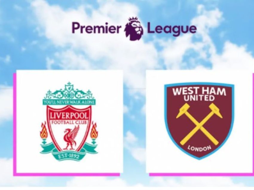 Liverpooli sfidohet nga West Hami